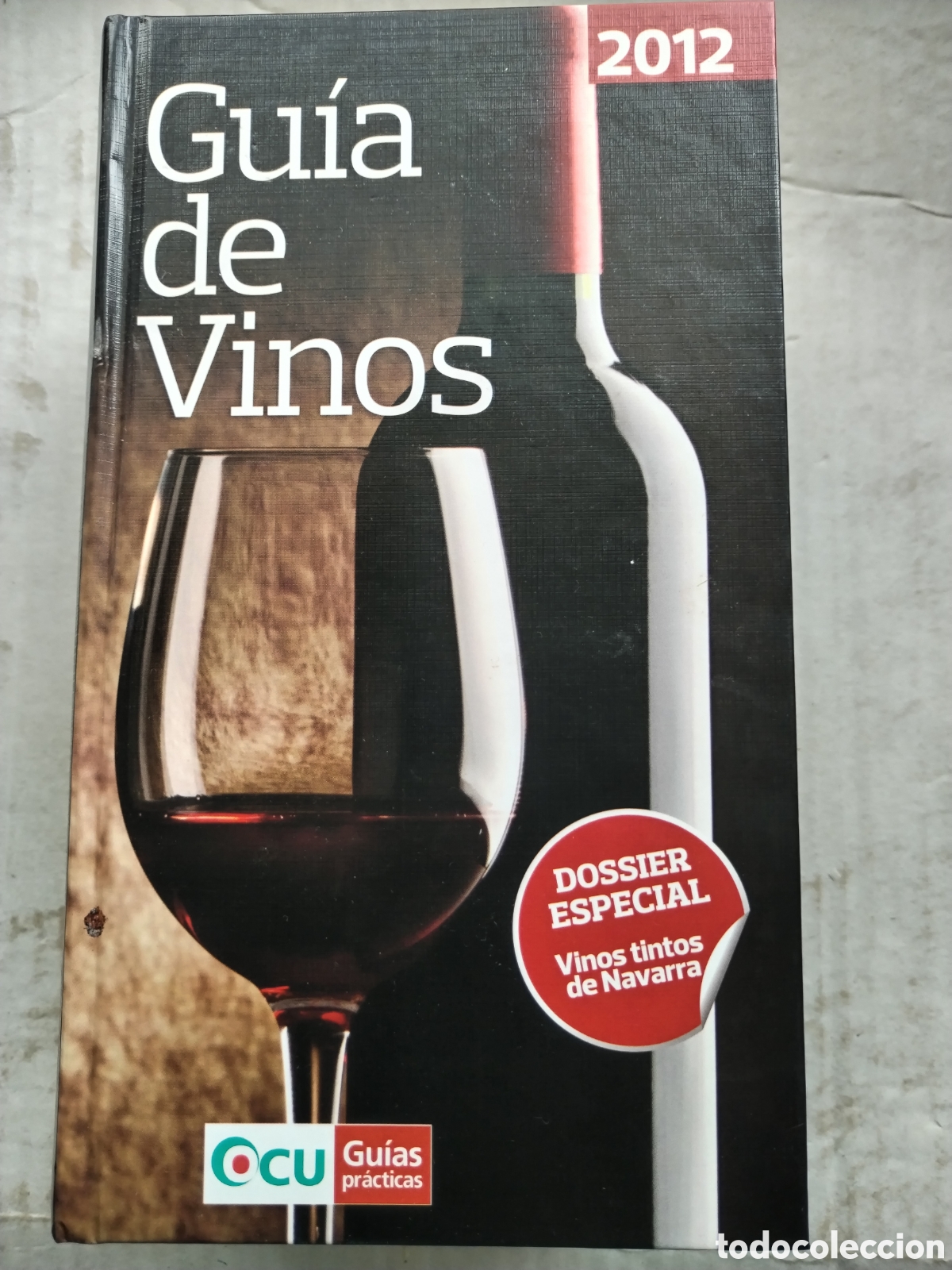 Libros de segunda mano: GU&Iacute;A DE VINOS 2012/GU&Iacute;AS PR&Aacute;CTICAS OCU