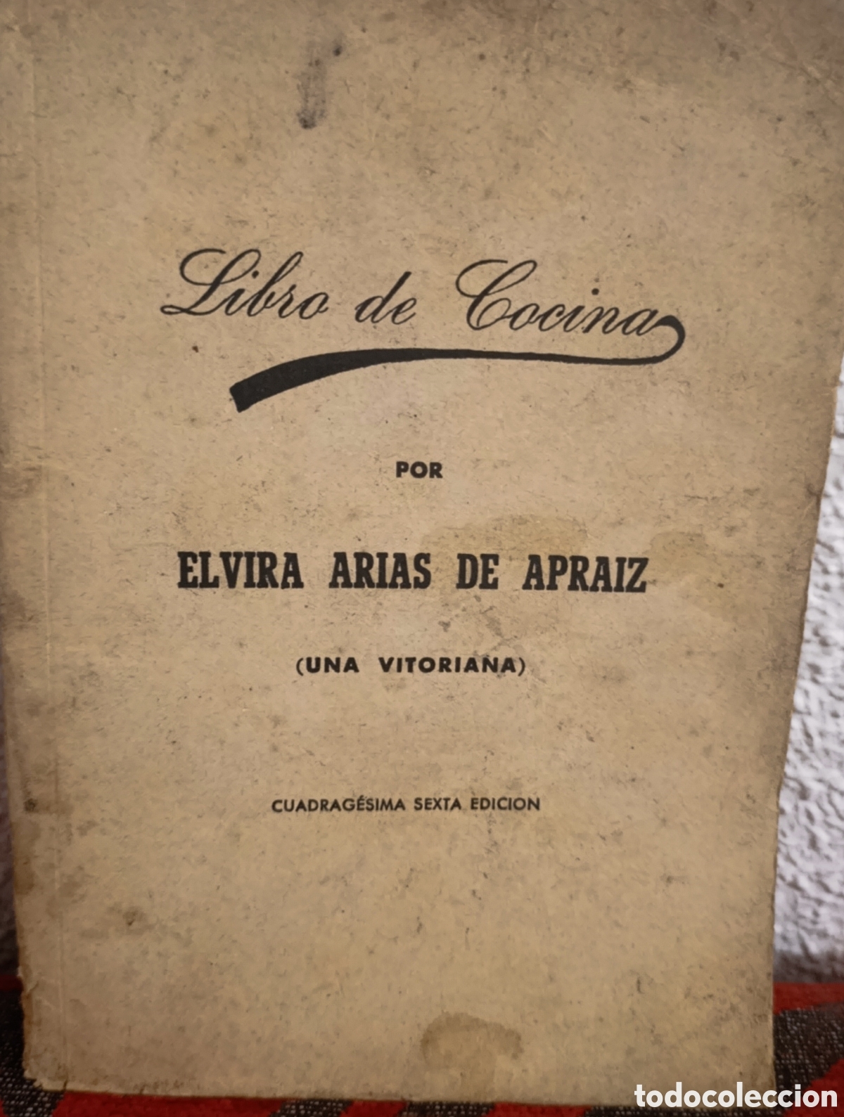 Libros de segunda mano: Libro de Cocina - Elvira Arias de Apraiz (Una Vitoriana) - Cuadrag&eacute;sima Sexta Edici&oacute;n - Vintage