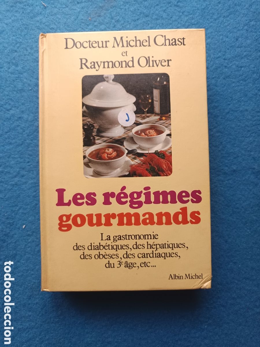 Libros de segunda mano: Les R&eacute;gimes Gourmands (1978) escrito por el Dr. Michel Chast y el chef Raymond. En Franc&eacute;s.