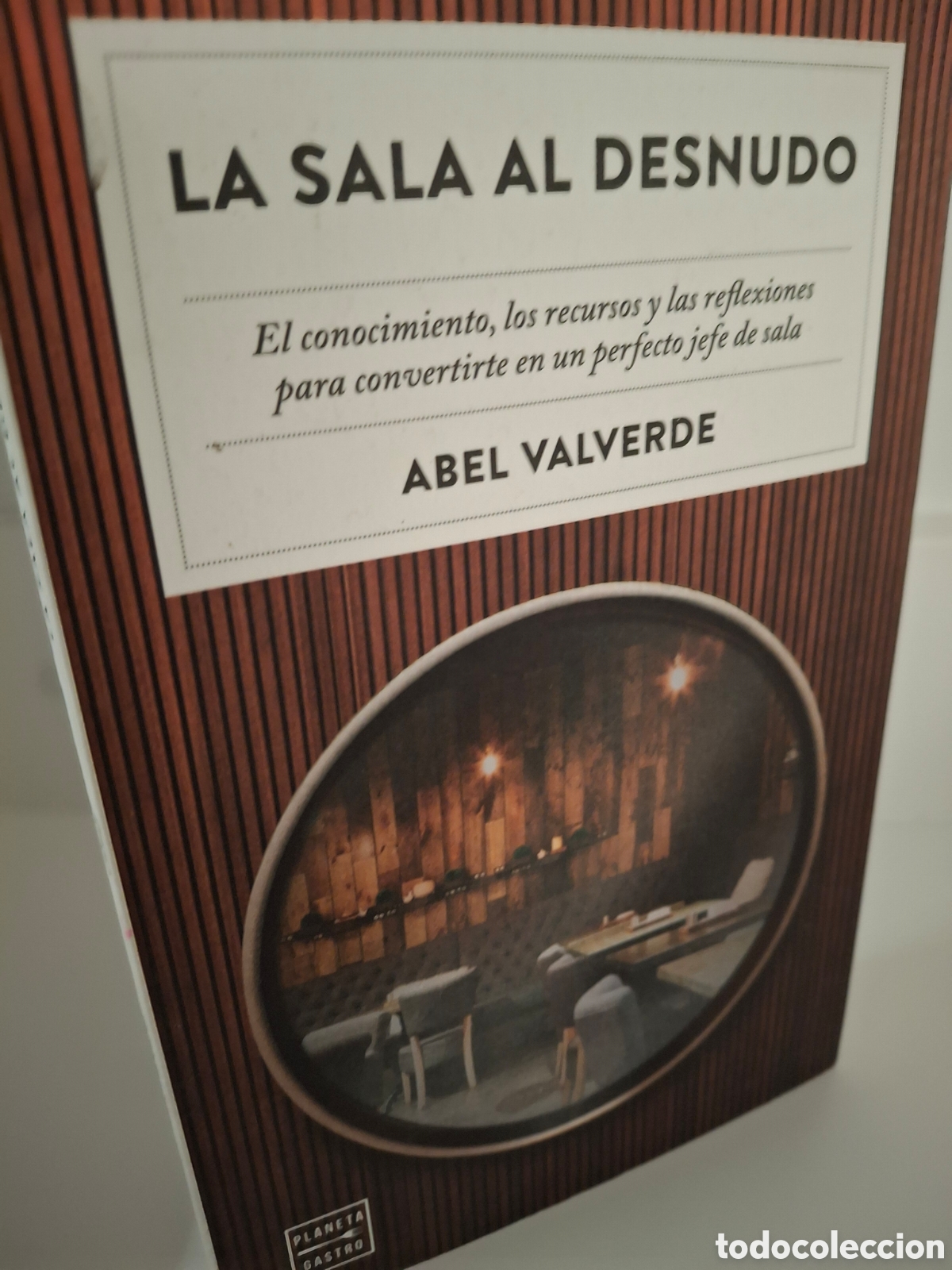 Libros de segunda mano: LA SALA AL DESNUDO, ABEL VALVERDE, PLANETA GASTRO, 2021