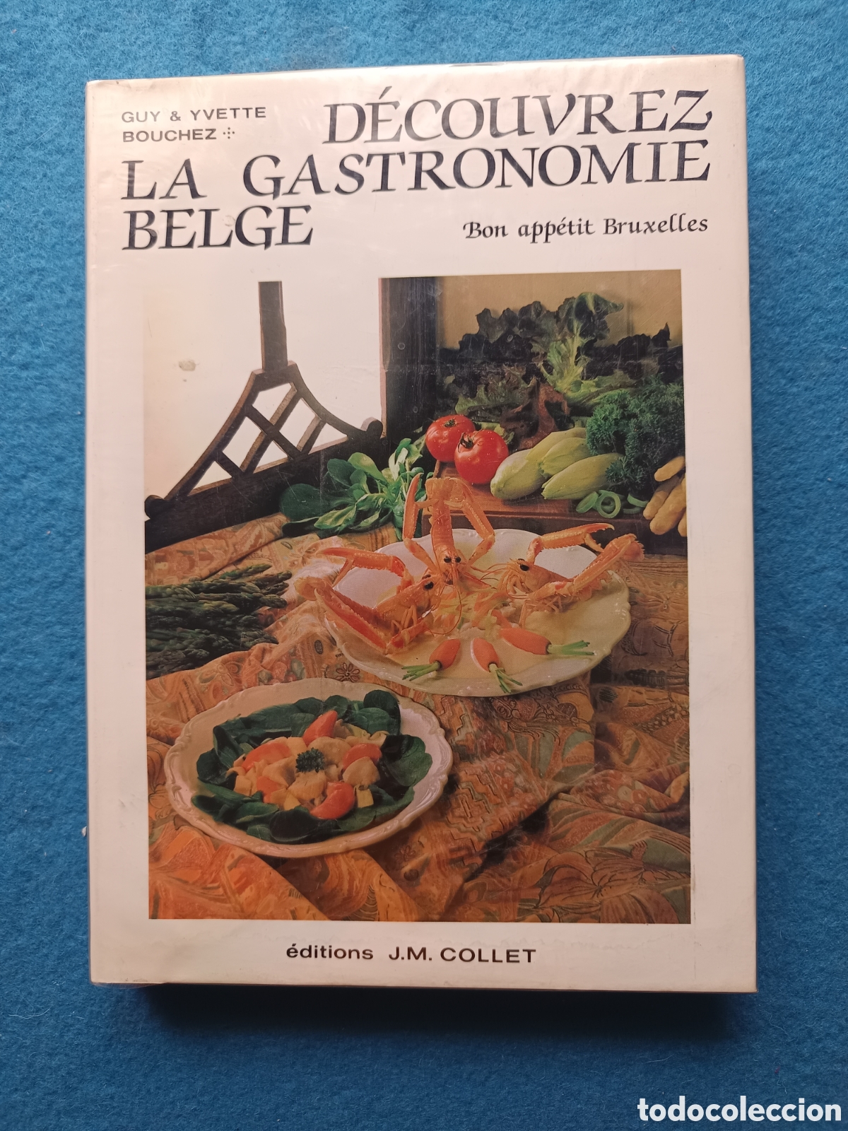 Libros de segunda mano: Decouvrez La Gastronomie Belge Bon Appetit Bruxelles Guy and Yvette Bouchez