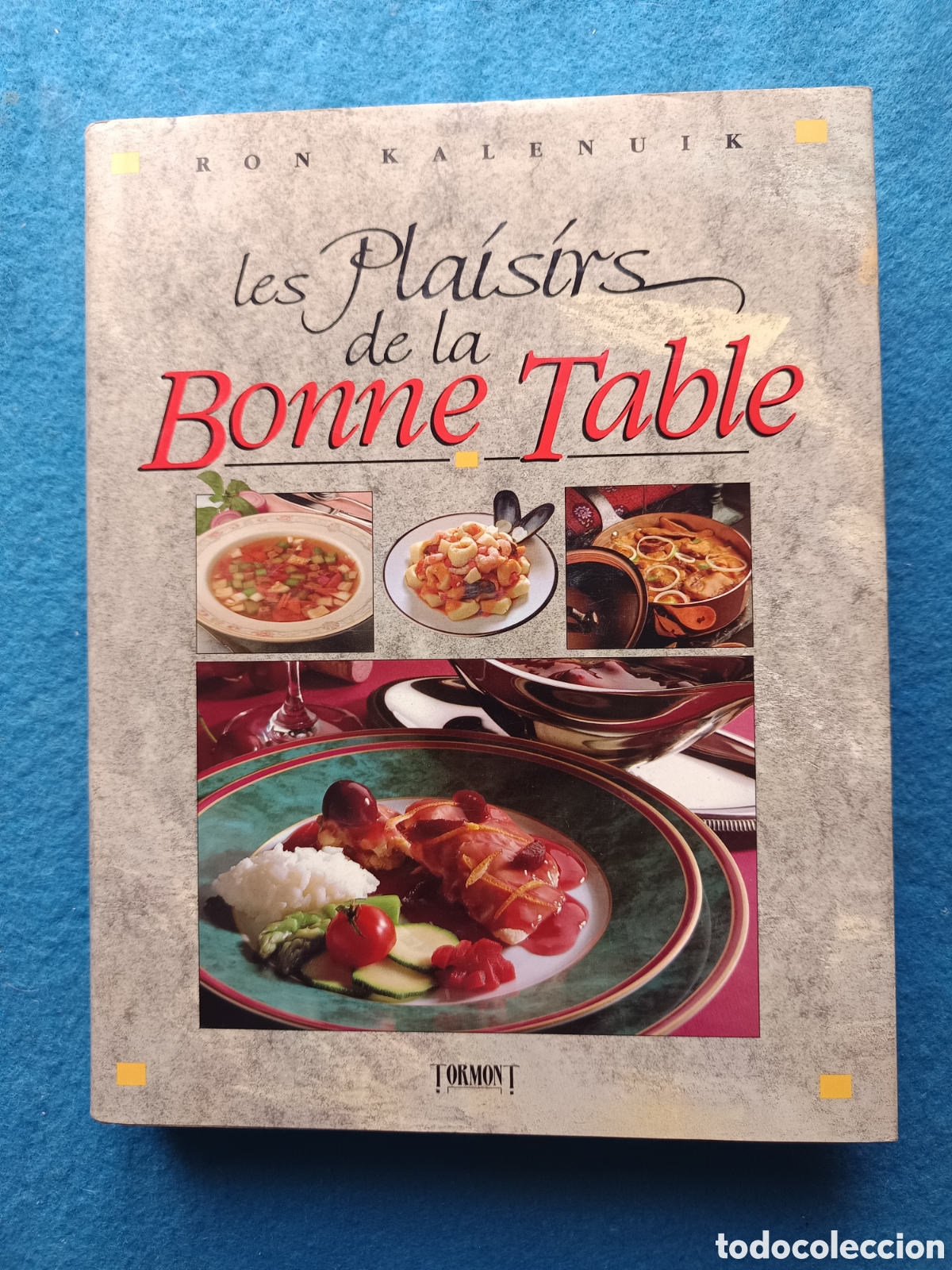 Libros de segunda mano: LES PLAISIRS DE LA BONNE TABLE- Ron Kalenuik