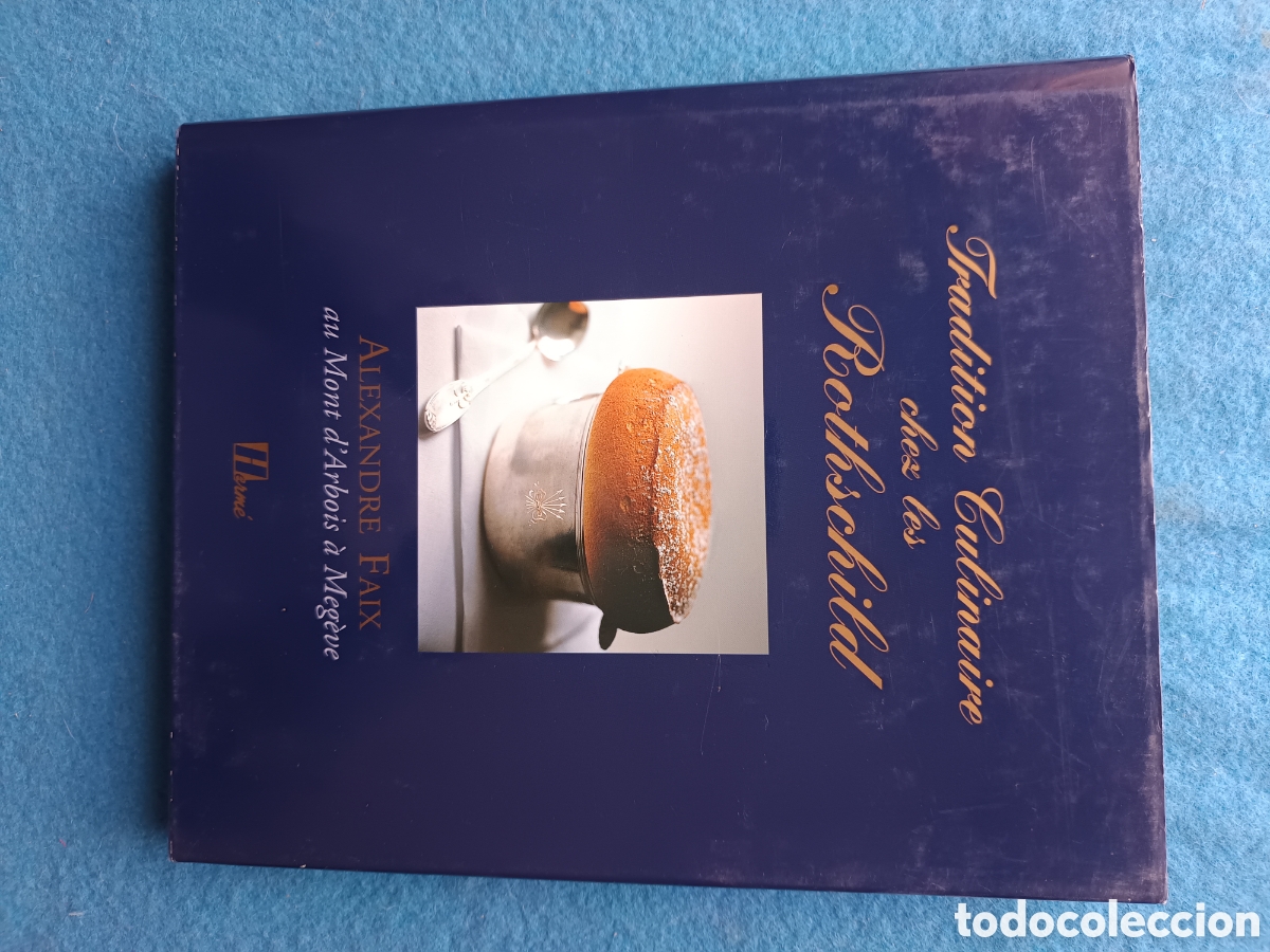 Libros de segunda mano: Tradition culinaire chez les Rothschild : Alexandre Faix au Mont d'Arbois &agrave; Meg&egrave;ve