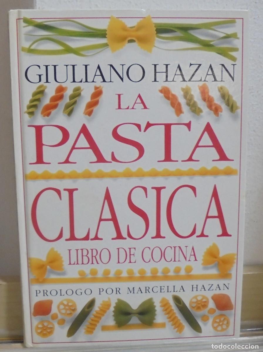 Libri di seconda mano: La pasta cl&aacute;sica. Giuliano Hazan