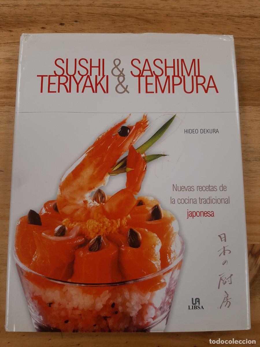 Libros de segunda mano: Sushi & Sashimi, Teriyaki & Tempura - Hideo Dekura - Editorial LIBSA, 2005