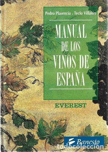Libros de segunda mano: MANUAL DE LOS VINOS DE ESPA&Ntilde;A. PEDRO PLASENCIA/TECLO VILLAL&Oacute;N. EVEREST/BANESTO.