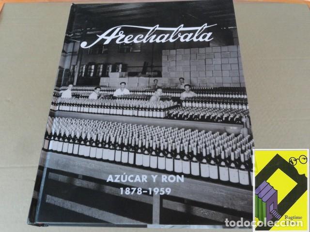 Libros de segunda mano: ARECHABALA FERNANDEZ, M.Victoria: Arechabala. Az&uacute;car y ron (1878-1959)