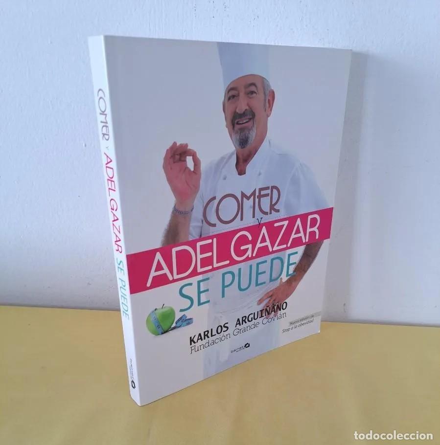 Libros de segunda mano: KARLOS ARGUI&Ntilde;ANO - COMER Y ADELGAZAR SE PUEDE - BAINET 2014
