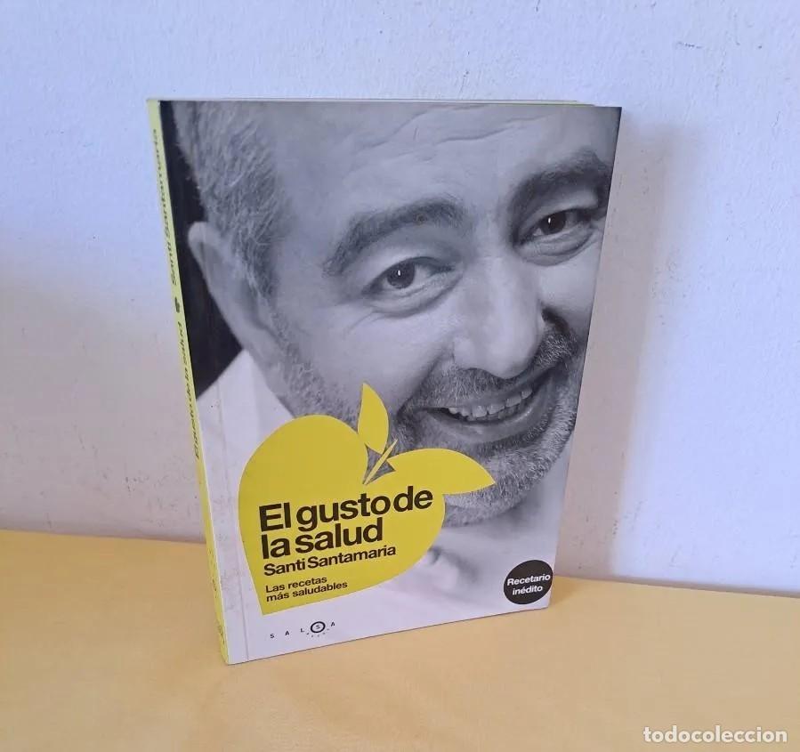 Libros de segunda mano: SANTI SANTAMARIA - EL GUSTO DE LA SALUD: LAS RECETAS M&Aacute;S SALUDABLES - SALSA BOOKS 2006