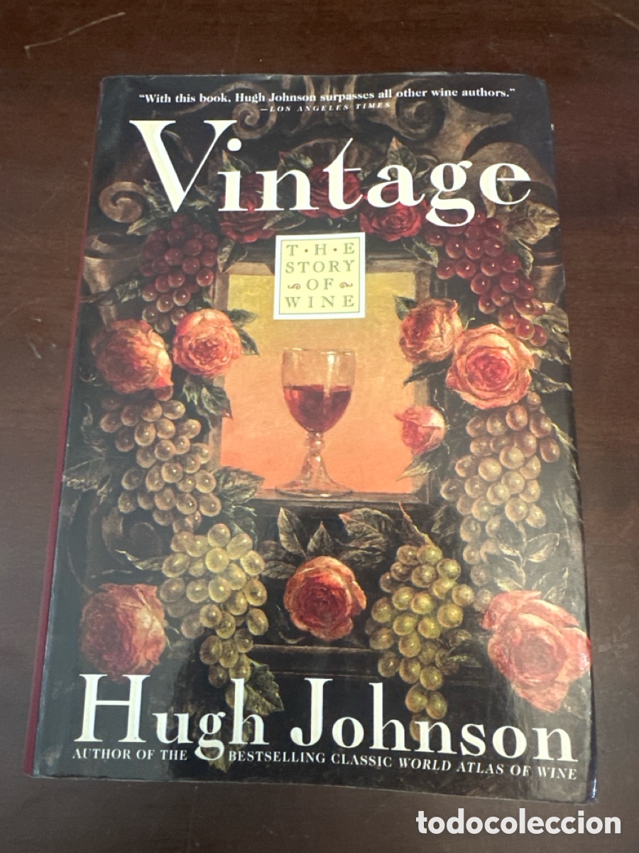Libros de segunda mano: HUGH JOHNSON. VINTAGE ( THE STORY OF WINE ) HISTORIA DEL VINO EN INGL&Eacute;S