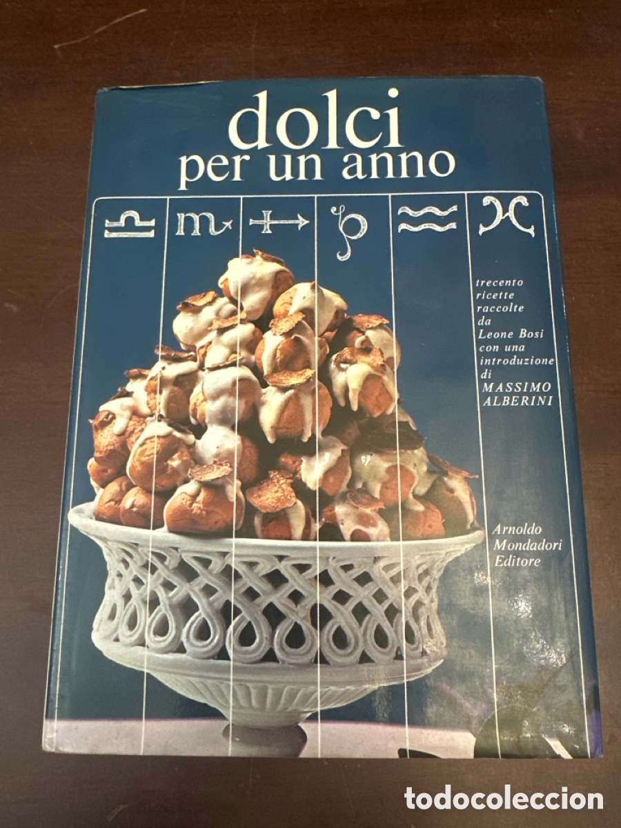 Libros de segunda mano: DOLCI PER UN ANNO. LEONE BOSI. 300 RECETAS DE DULCES EN ITALIANO