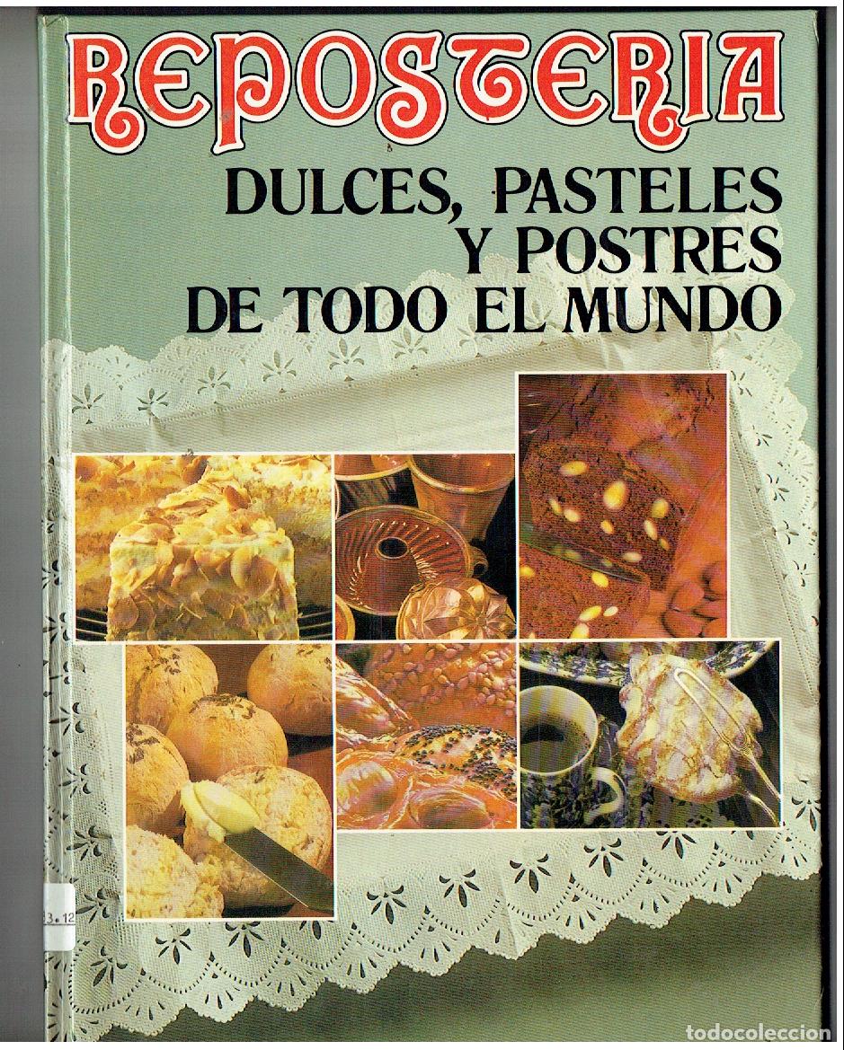 Libros de segunda mano: REPOSTERIA. DULCES, PASTELES Y POSTRES DE TODO EL MUNDO. EDT. HMB. 1978. (B/12)
