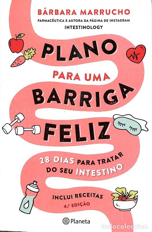 Libros de segunda mano: Plano para uma Barriga Feliz: 28 dias para tratar do seu intestino - Barbara Marrucho - Planeta
