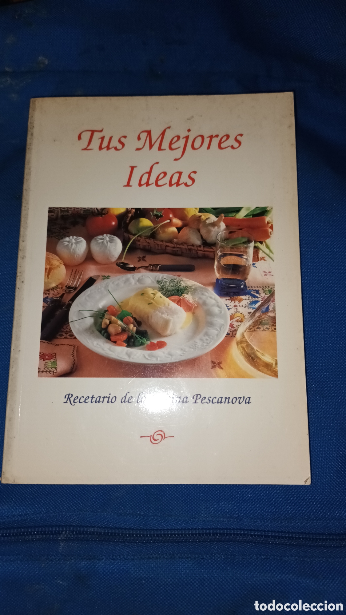 Libros de segunda mano: Tus mejores ideas, recetario de cocina Pescanova