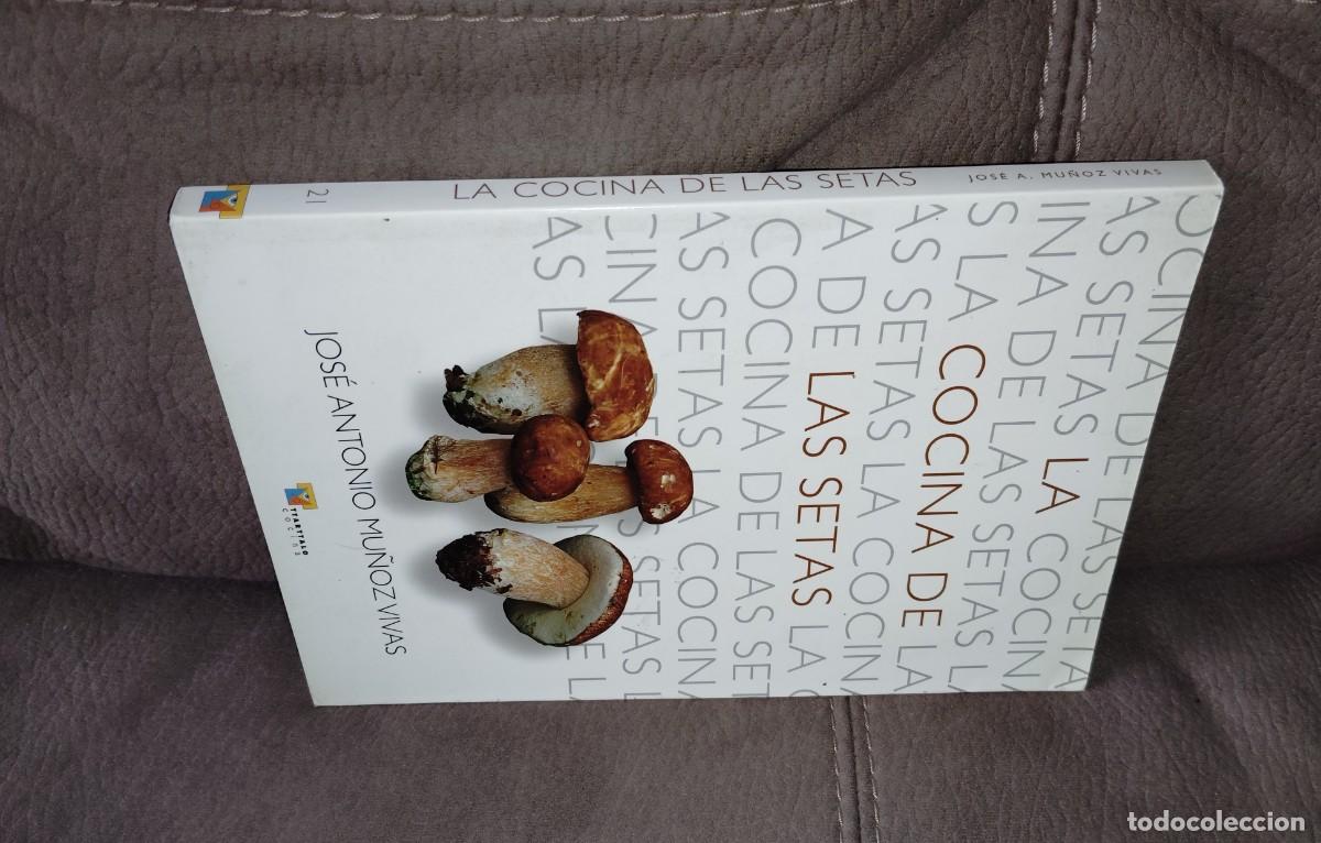 Libros de segunda mano: LA COCINA DE LAS SETAS, JOS&Eacute; A. MU&Ntilde;OZ VIVAS, Env&iacute;o gratis