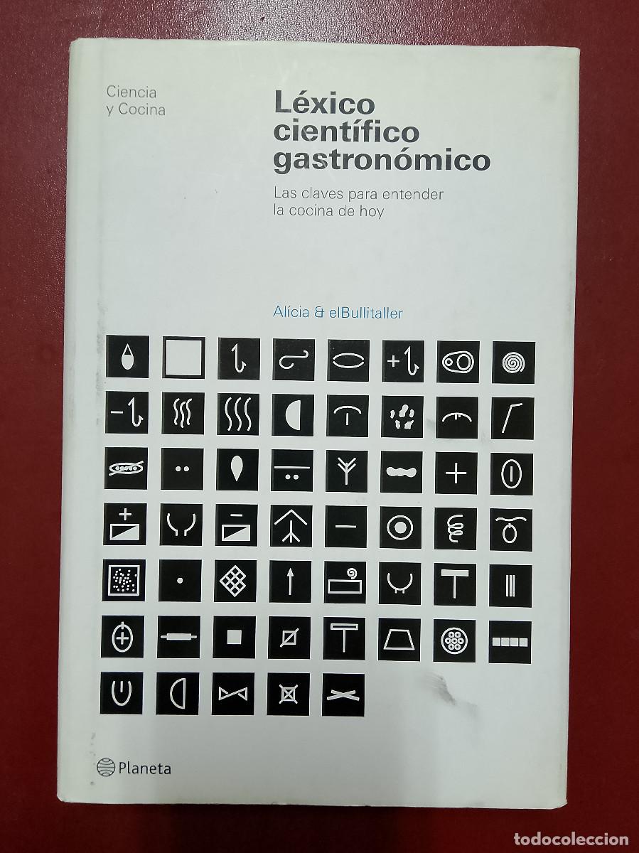 Libros de segunda mano: Alicia & elBullitaller: L&eacute;xico cient&iacute;fico gastron&oacute;mico. Las claves para entender la cocina de hoy