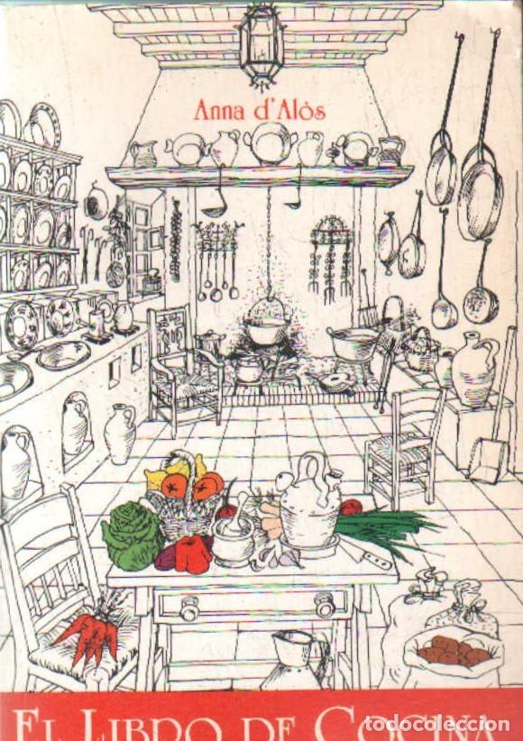 Libros de segunda mano: EL LIBRO DE COCINA.D' AL&Oacute;S, ANNA. A-COCINA-1435