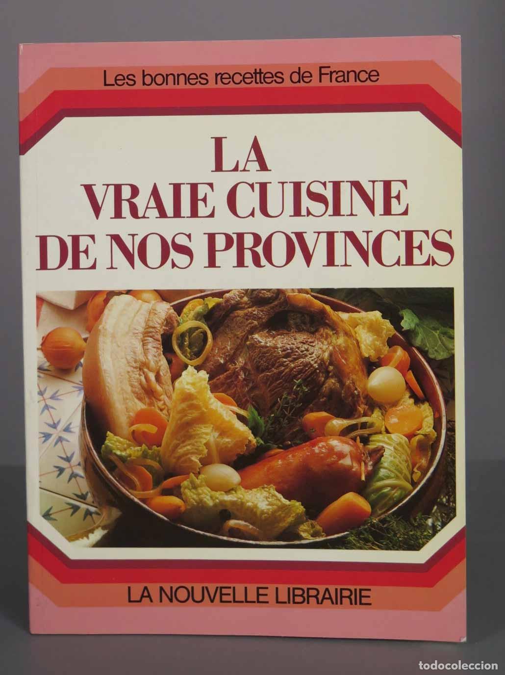 Libros de segunda mano: La vraie cuisine de nos provinces - Paulette Buteux - La Nouvelle Librairie