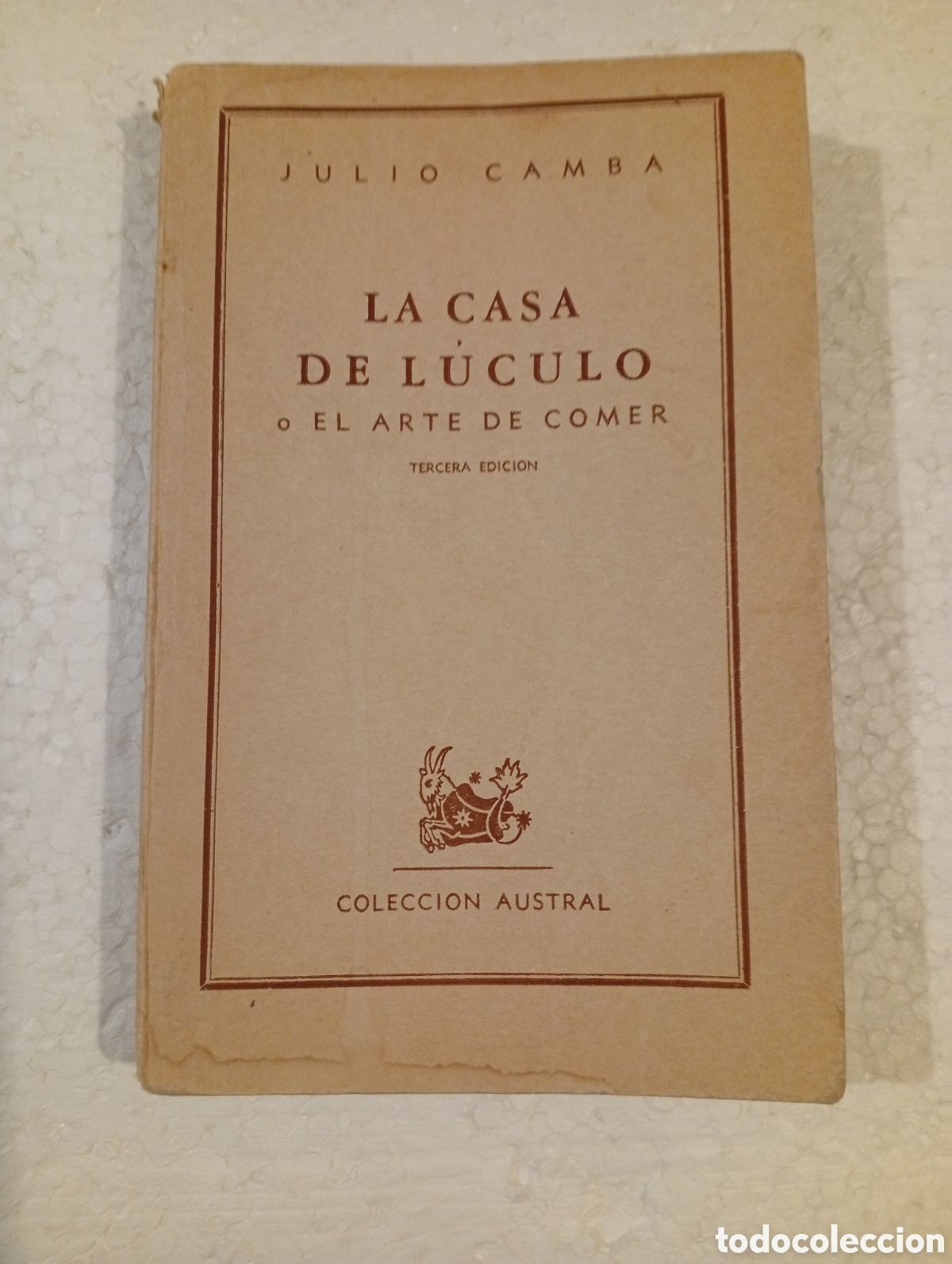 Libros de segunda mano: JULIO CAMBA. LA CASA DE L&Uacute;CULO O EL ARTE DE COMER. AUSTRAL. ESPASA ARGENTINA. 1949.