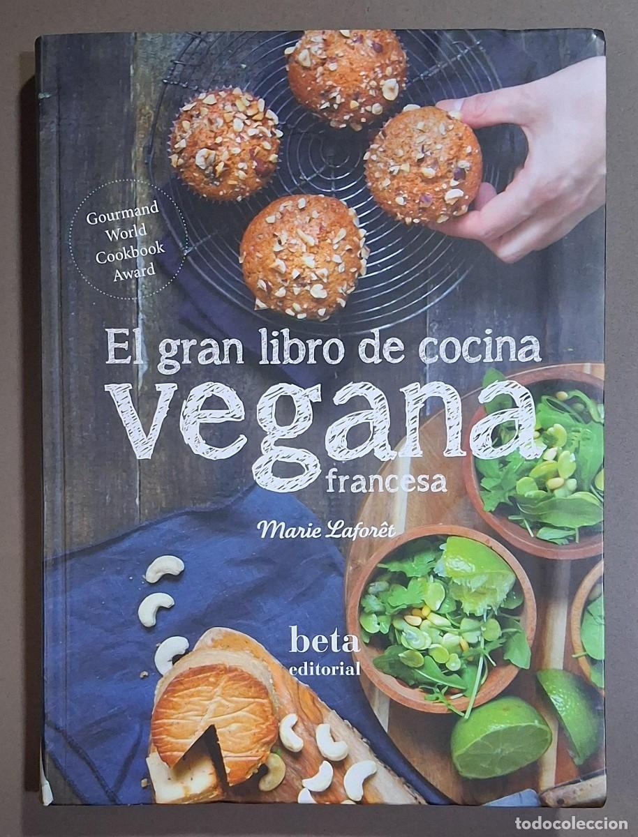 Libros de segunda mano: El gran libro de cocina vegana francesa. Beta Ed. 2015. 1&ordf; edici&oacute;n. Color. 26,5 cm. Excelente estado