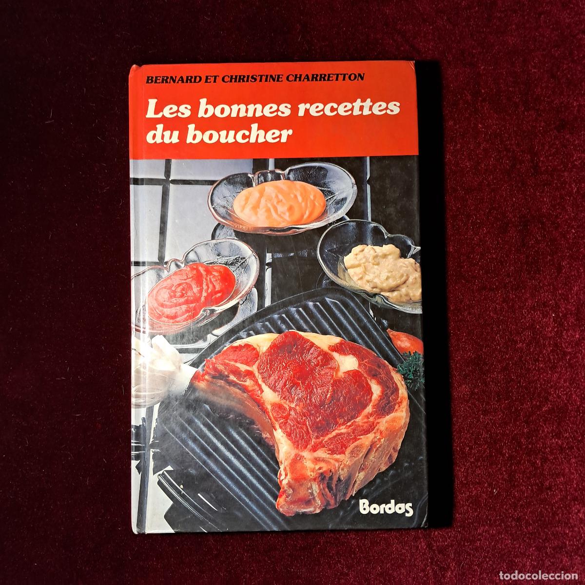 Libros de segunda mano: LES BONNES RECETTES DU BOUCHER. Bernard et Christine Charretton. Bordas 1981