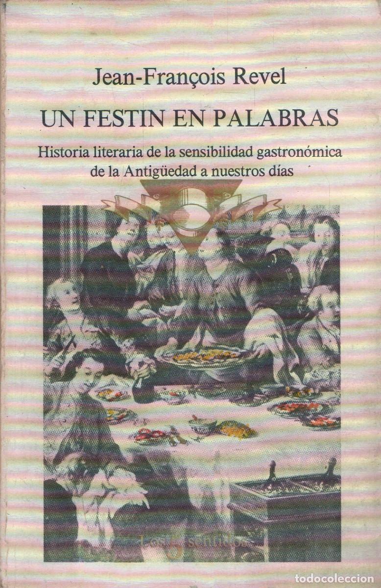 Libros de segunda mano: Un fest&iacute;n en palabras. Jean-Fran&ccedil;ois Revel. Los 5 sentidos. 1&ordf;edici&oacute;n 1980.