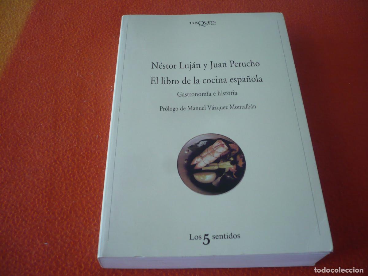Libros de segunda mano: EL LIBRO DE LA COCINA ESPA&Ntilde;OLA NESTOR LUJAN Y JUAN PERUCHO 2003 GASTRONOMIA E HISTORIA
