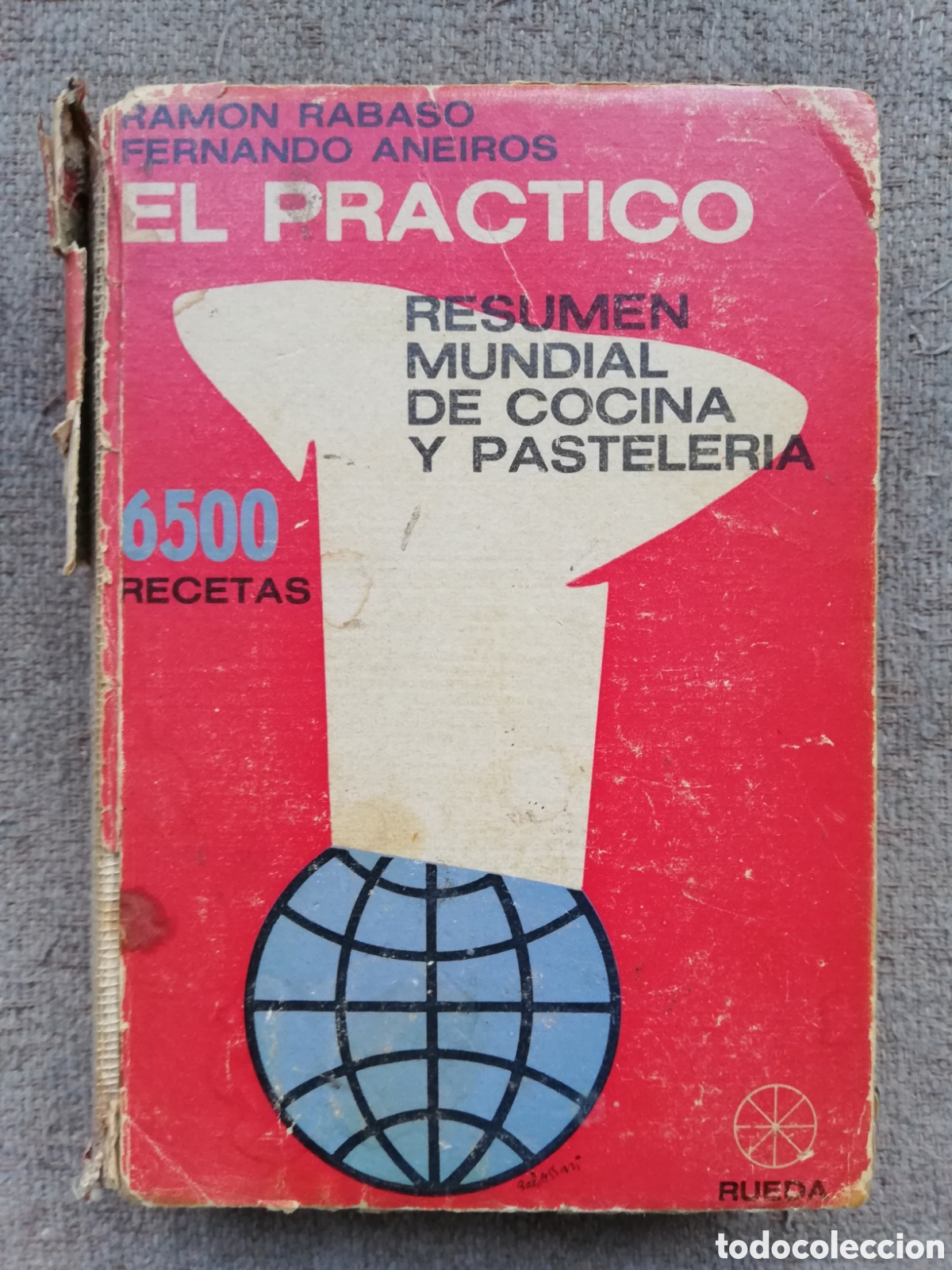 Libros de segunda mano: El pr&aacute;ctico. Resumen mundial de cocina y pasteler&iacute;a. 6500 recetas, Ram&oacute;n Rabaso y Fernando Aneiros
