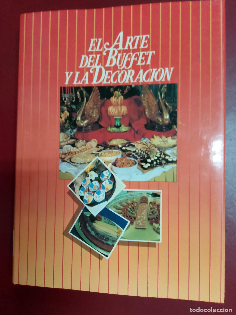 Libros de segunda mano: VV.AA.: El arte del buffet y la decoraci&oacute;n (Edi-Broker's. 1992)