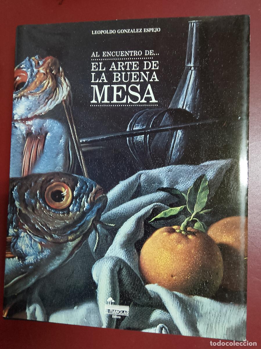 Libros de segunda mano: Leopoldo Gonz&aacute;lez Espejo: Al encuentro de El arte de la buena mesa (Editora El Manglar. 1986)