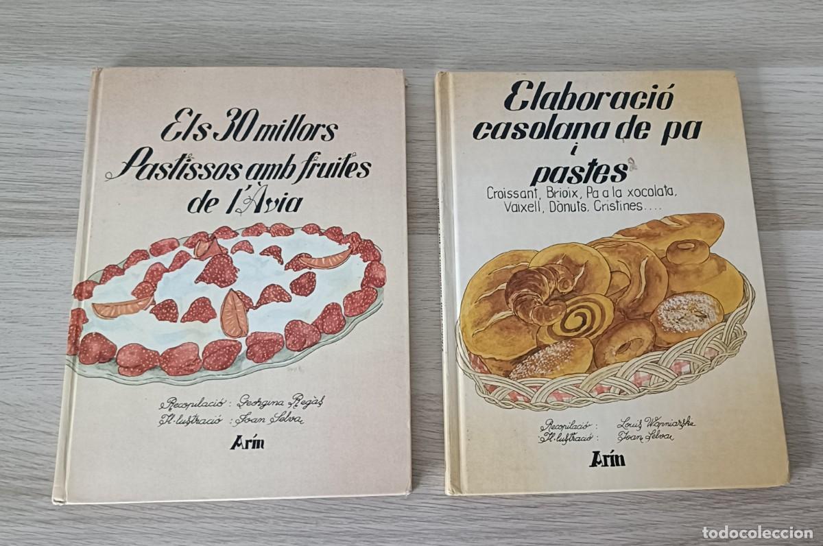 Libros de segunda mano: Els 30 Millors Pastissos amb Fruites de l' &Agrave;via + Elaboraci&oacute; Cassolana de pa i pastes