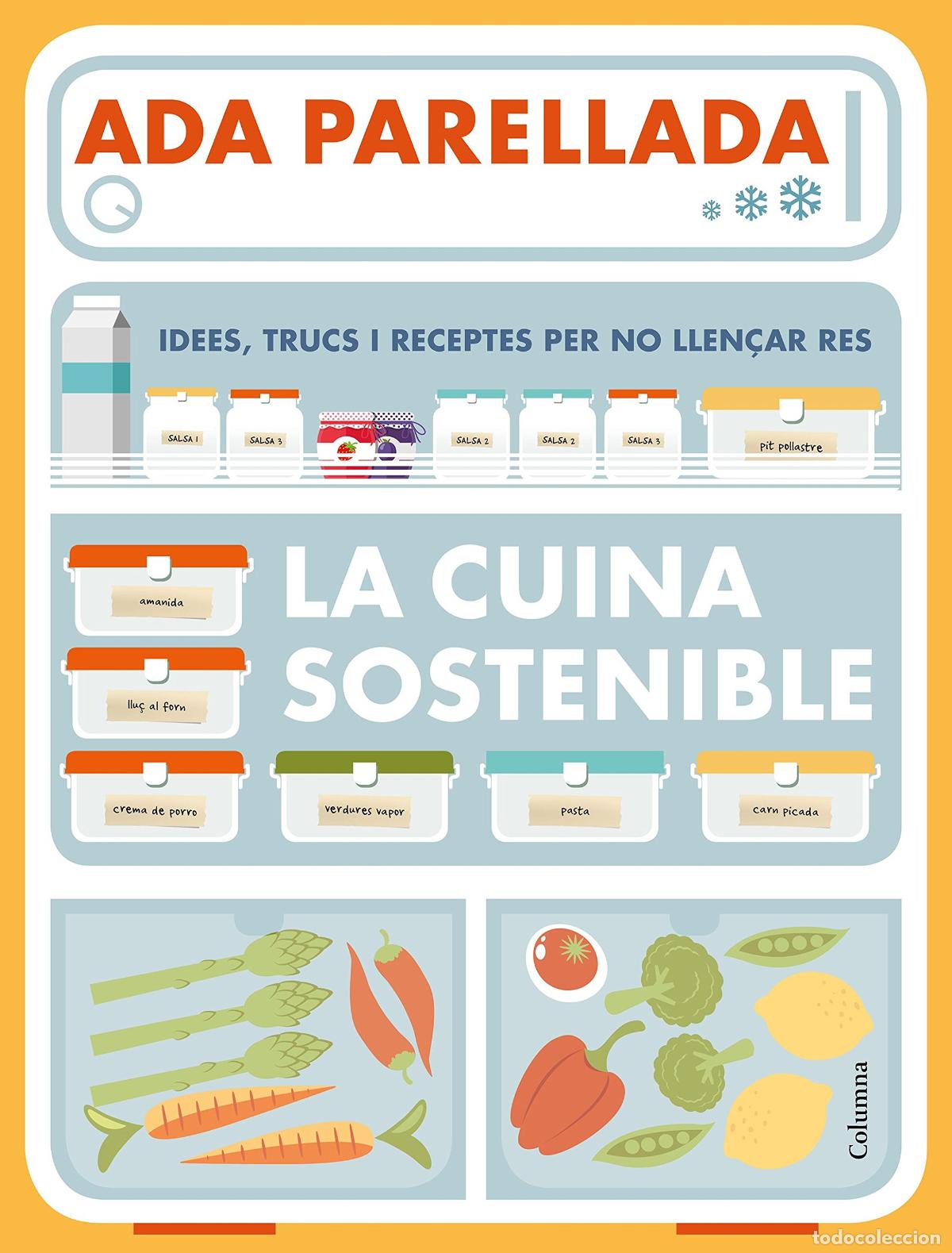 Libros de segunda mano: La cuina sostenible: Idees, trucs i receptes per no llen&ccedil;ar res (FORA DE COL.LECCIO)