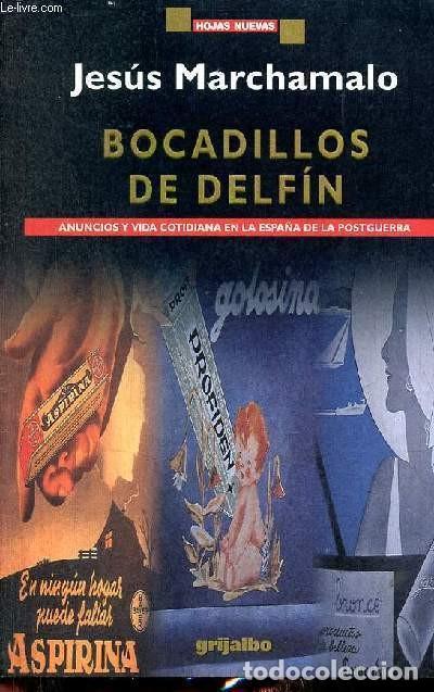 Libros de segunda mano: Bocadillos de Delf&iacute;n - Jes&uacute;s Marchamalo - Grijalbo - Hojas Nuevas