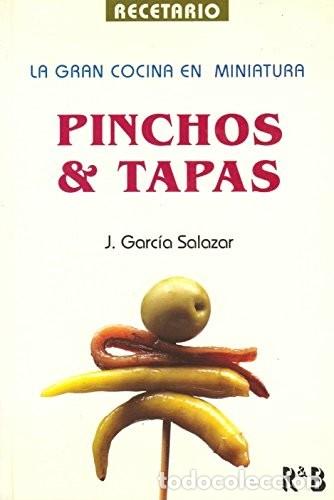 Libros de segunda mano: La gran cocina en miniatura. Pinchos y Tapas. Recetario. J. Garc&iacute;a Salazar