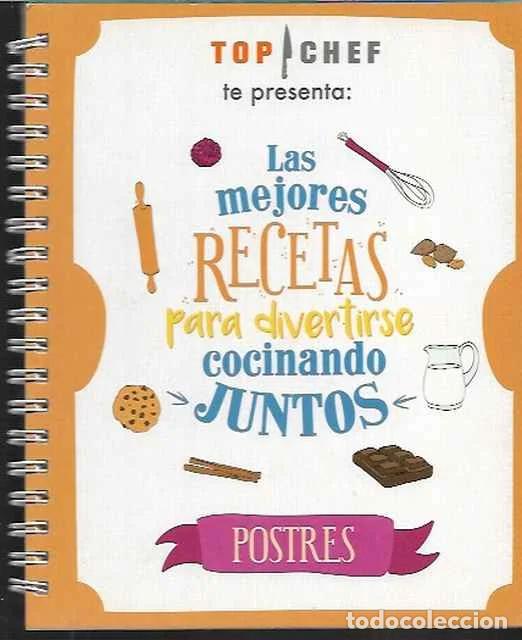 Libros de segunda mano: Top Chef. Las mejores recetas para divertirse cocinando juntos. Postres. - VV. AA.