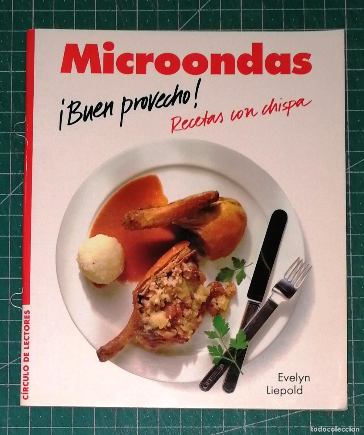 Libros de segunda mano: MICROONDAS (&iexcl;Buen provecho! Recetas con Chispa ; 5) / Evelyn Liepold. - C&iacute;rculo de Lectores, 1991