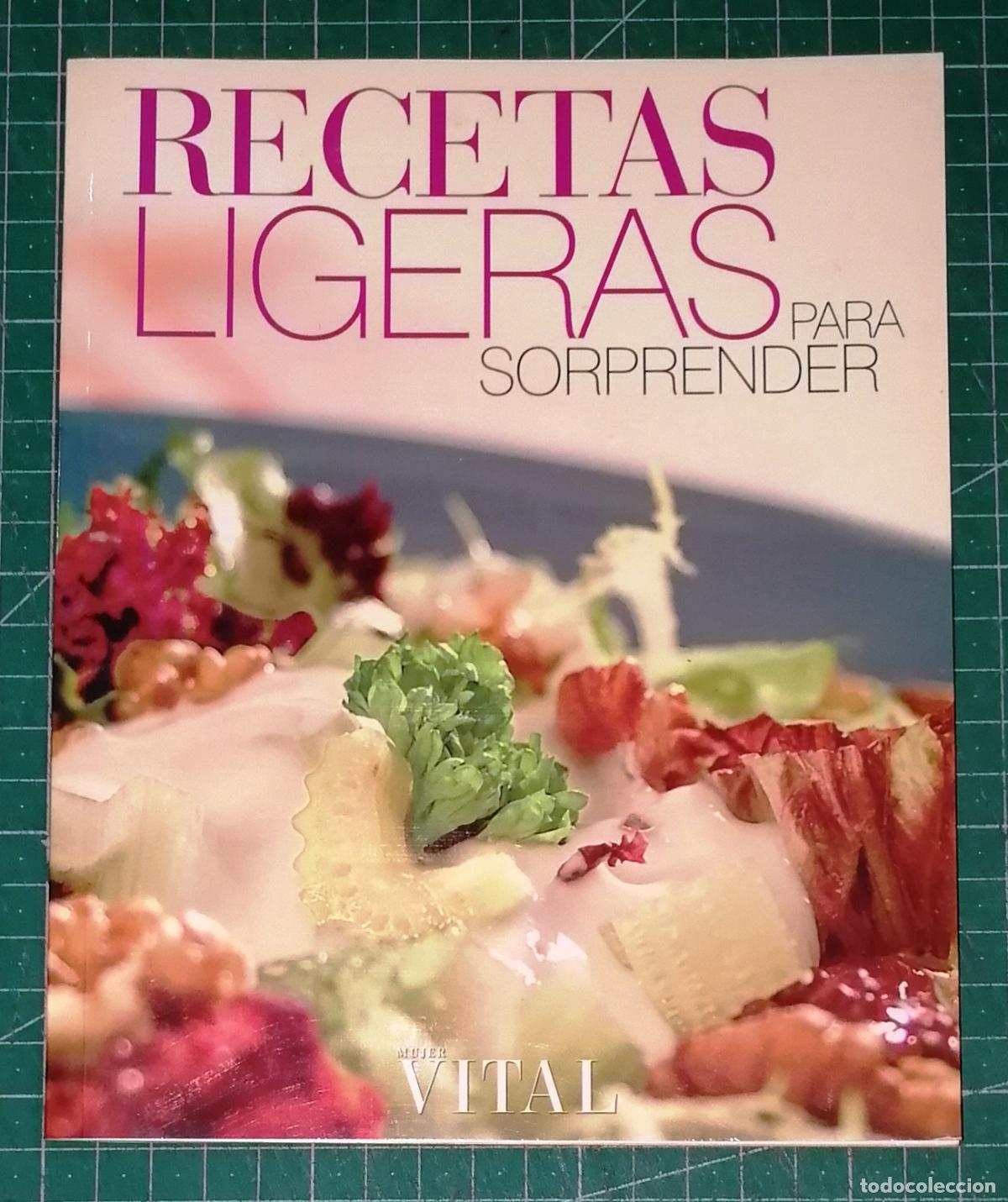 Libros de segunda mano: RECETAS LIGERAS PARA SORPRENDER / Mujer Vital. - LIBSA, 2005