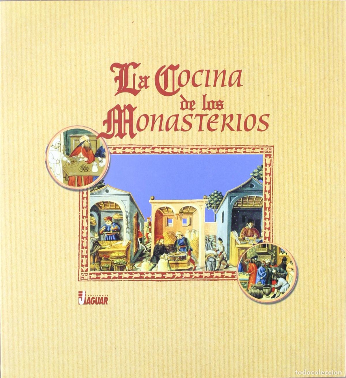 Libros de segunda mano: LA COCINA DE LOS MONASTERIOS (Gastronom&iacute;a)