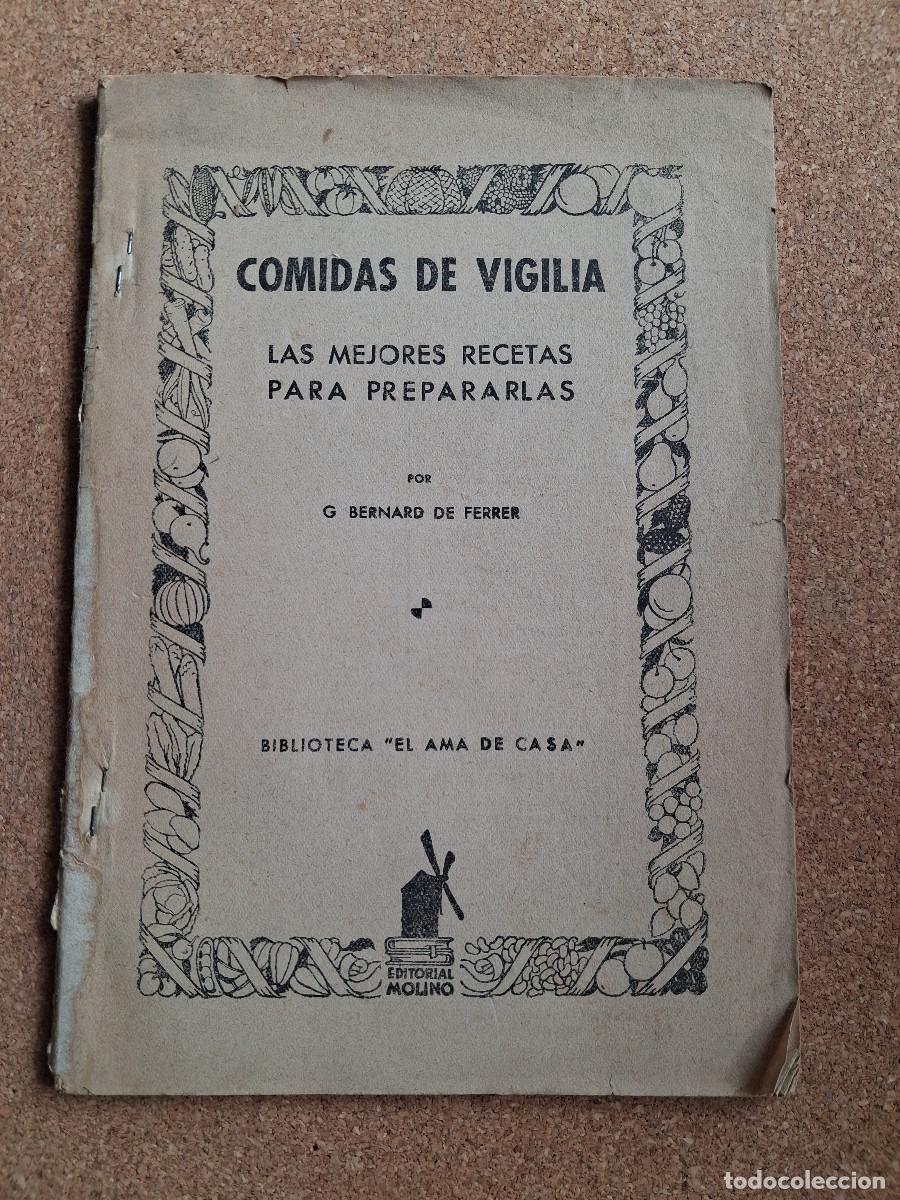 Libros de segunda mano: Comidas de vigilia. Las mejores recetas para prepararlas. Bernard de Ferrer (G.)