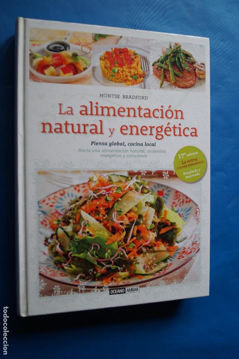 Libros de segunda mano: LA ALIMENTACION NATURAL Y ENERGETICA. MONTSE BRADFORD