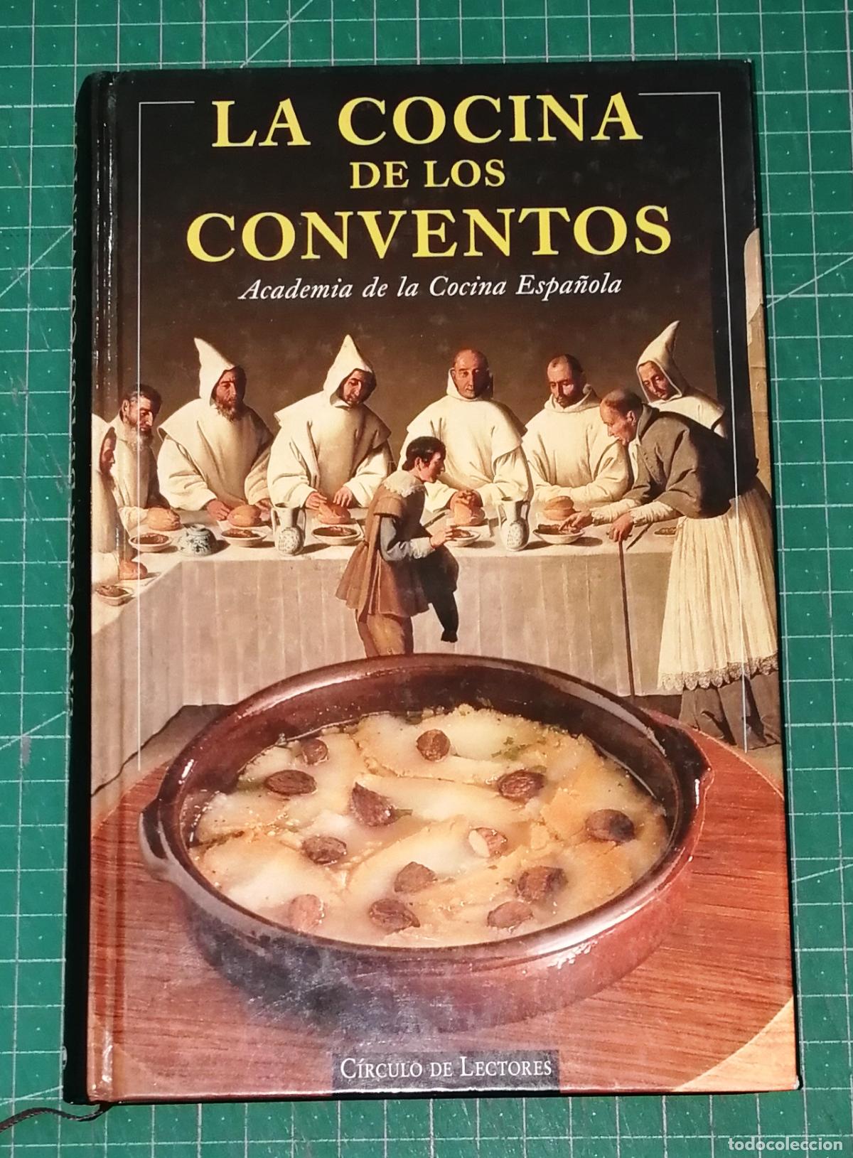 Libros de segunda mano: LA COCINA DE LOS CONVENTOS / Academia de la Cocina Espa&ntilde;ola. - C&iacute;rculo de Lectores, 1997