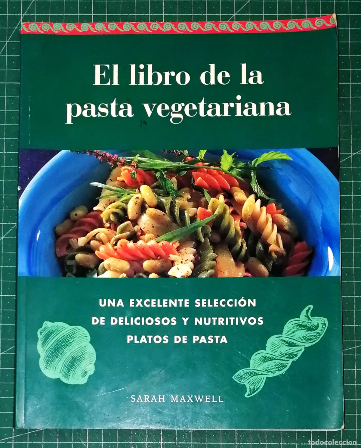 Libros de segunda mano: EL LIBRO DE LA PASTA VEGETARIANA / Sarah Maxwell. - K&ouml;nemann, 1998