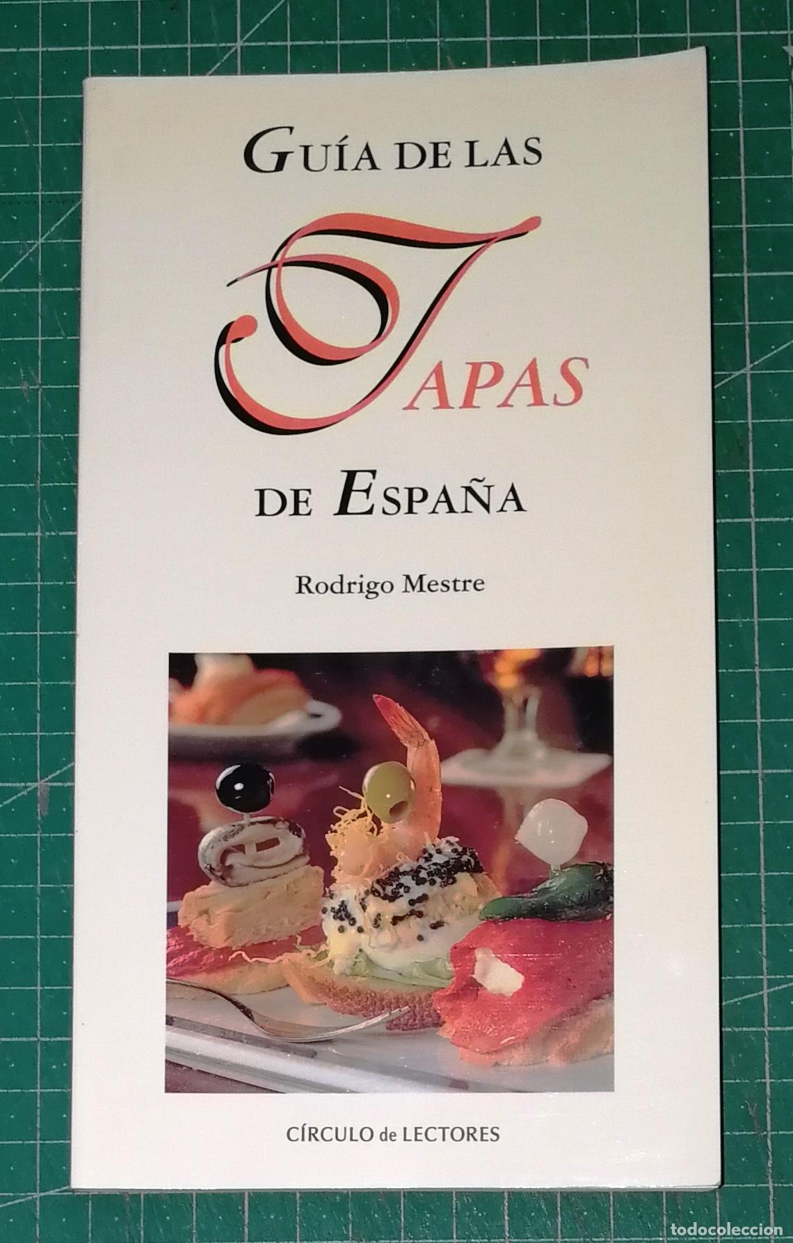 Libros de segunda mano: GU&Iacute;A DE LAS TAPAS DE ESPA&Ntilde;A / Rodrigo Mestre. - C&iacute;rculo de Lectores, 1998