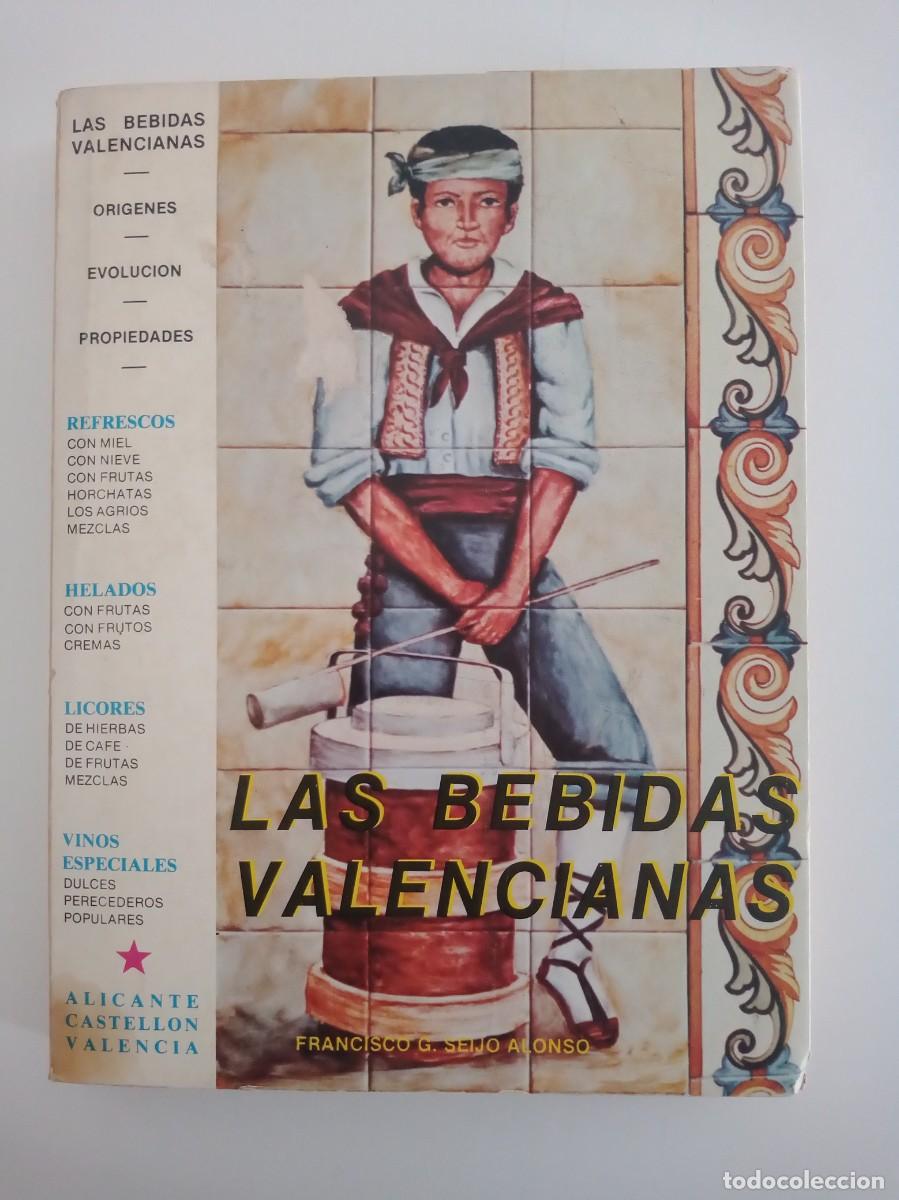 Second hand books: LAS BEBIDAS VALENCIANAS. FRANCISCO G. SEIJO ALONSO. ORIGENES, EVOLUCION, PROPIEDADES