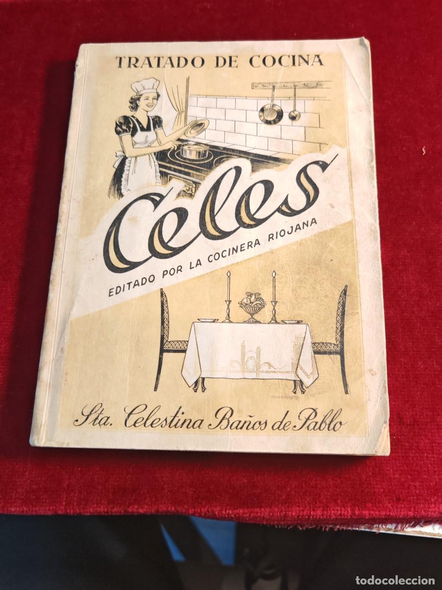 Second hand books: Libro tratado de cocina Celes cocinera riojana Logro&ntilde;o 1952