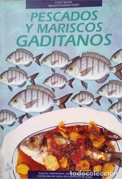 Second hand books: Pescados y mariscos gaditanos. Carlos Sp&iacute;nola. Recetario. C&aacute;diz