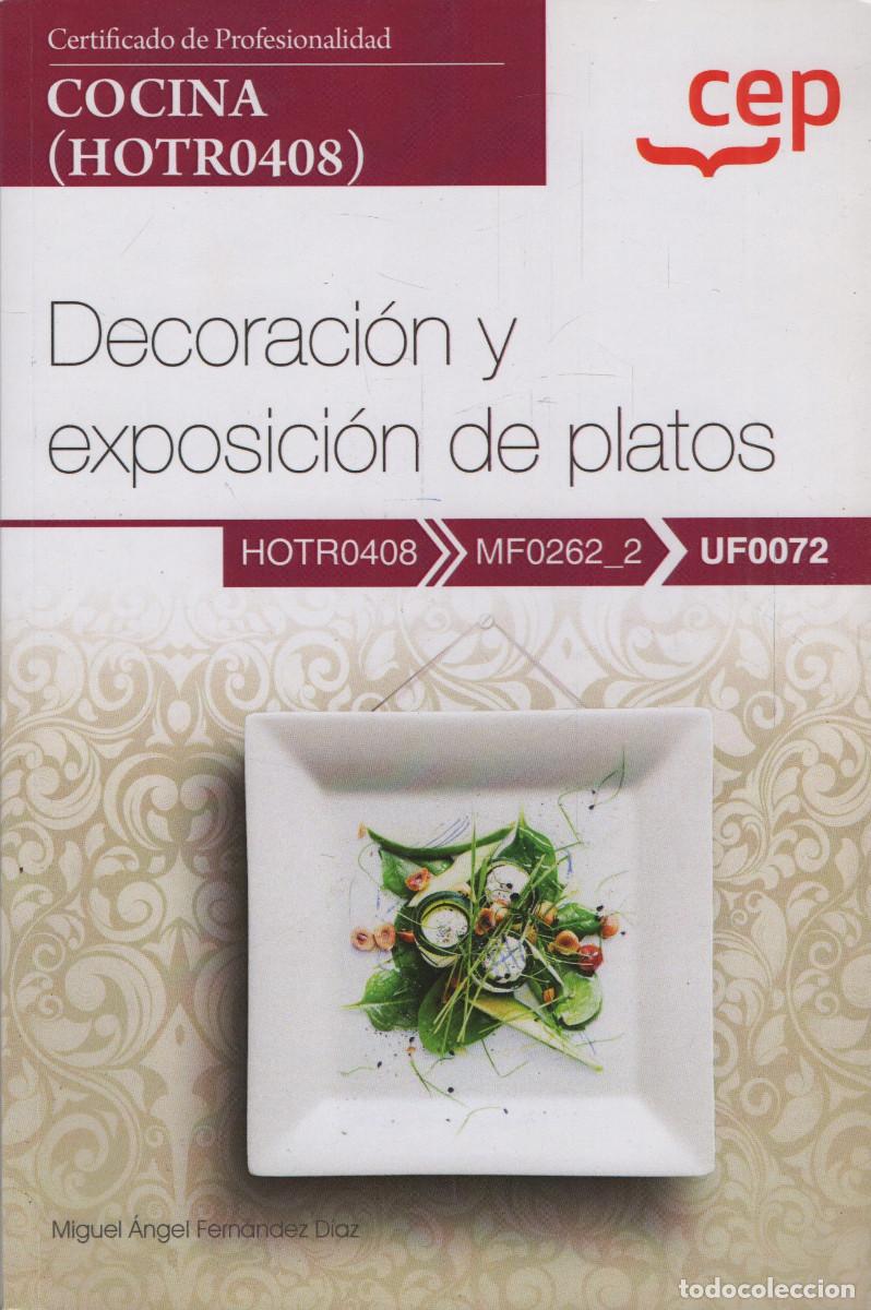 Libros de segunda mano: Decoraci&oacute;n y exposici&oacute;n de platos. Migiuel &Aacute;ngel Fern&aacute;ndez D&iacute;az. CEP. 2022.