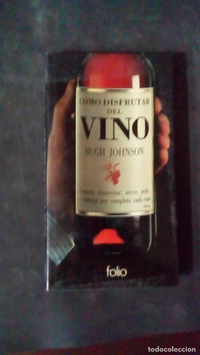 Libros de segunda mano: C&Oacute;MO DISFRUTAR DEL VINO - HUGH JOHNSON -CONOCER, ALMACENAR, SERVIR, PEDIR Y DISFRUTAR CADA COPA