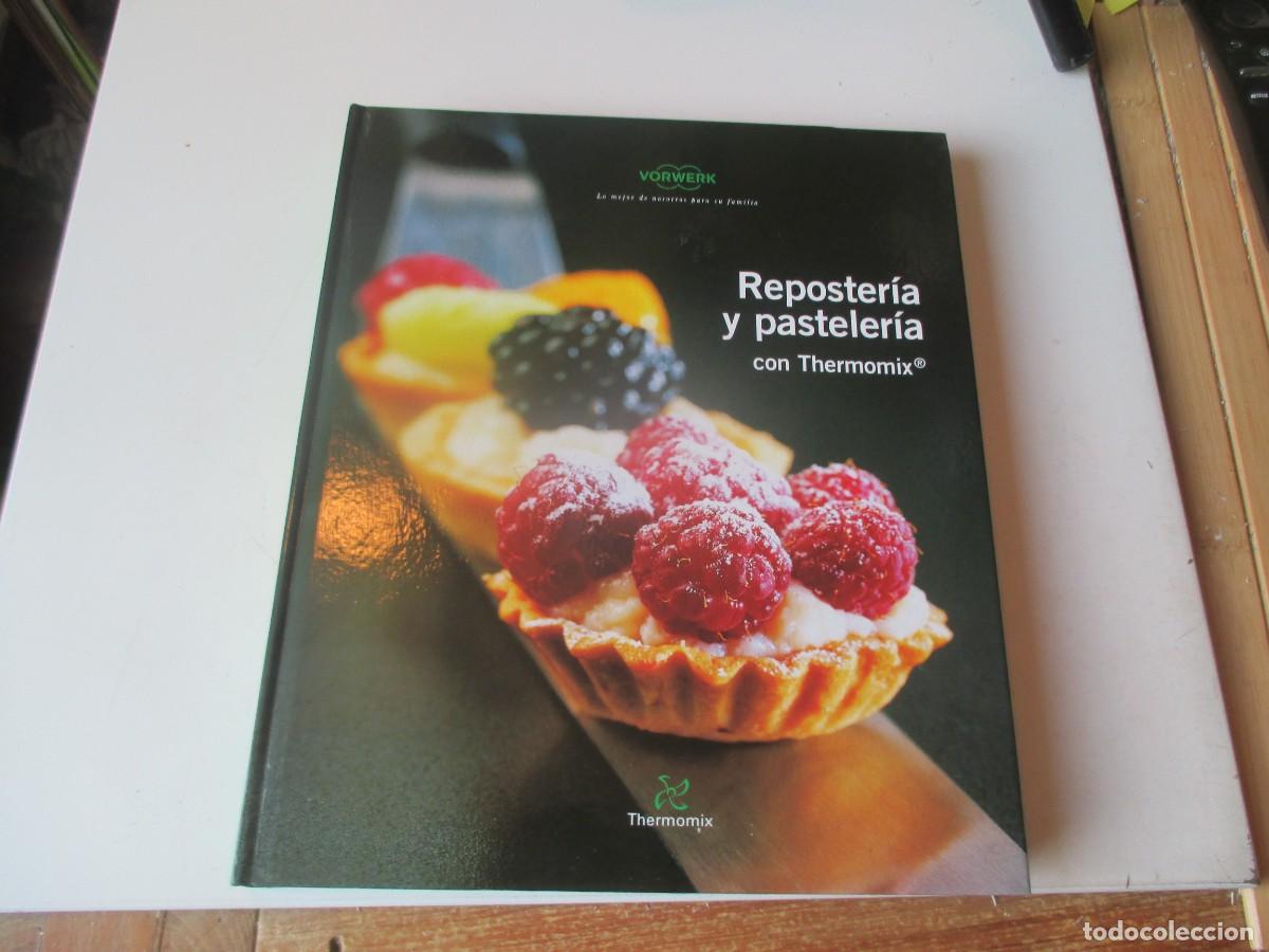 Libros de segunda mano: Reposter&iacute;a y pasteler&iacute;a con Thermomix W40187