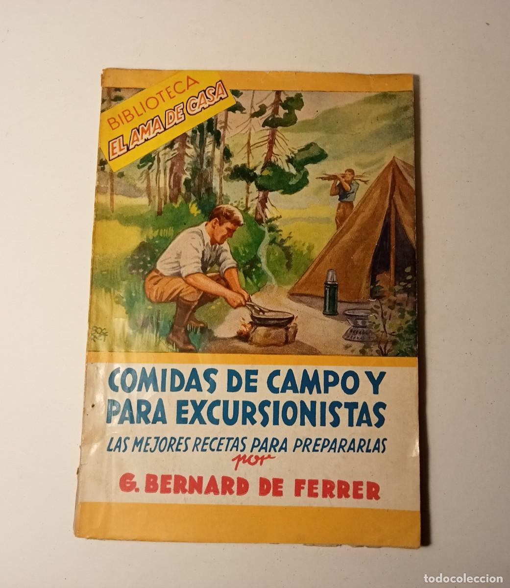 Libros de segunda mano: 1958 - COMIDAS DE CAMPO Y PARA EXCURSIONISTAS - BIBLIOTECA EL AMA DE CASA